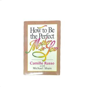 How to Be the Perfect Mother-In-Law HardCover Book